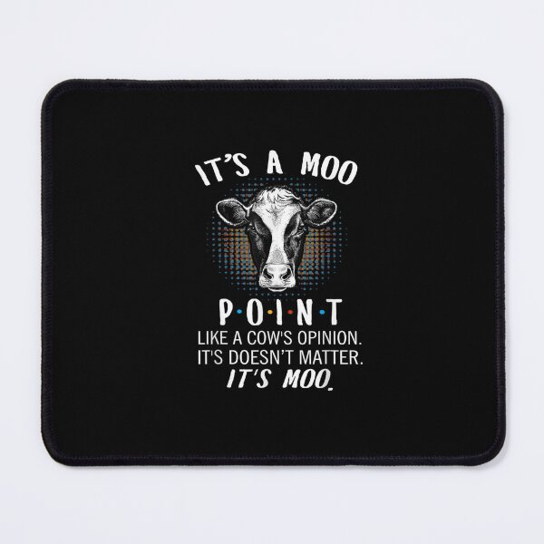 Item preview, it is a moo point like a cows opinion cow farmer designed and sold by ziglamjezina1.