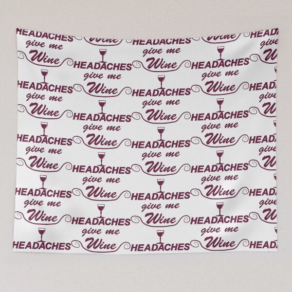 Item preview, Headaches give me Wine designed and sold by BishopCras.