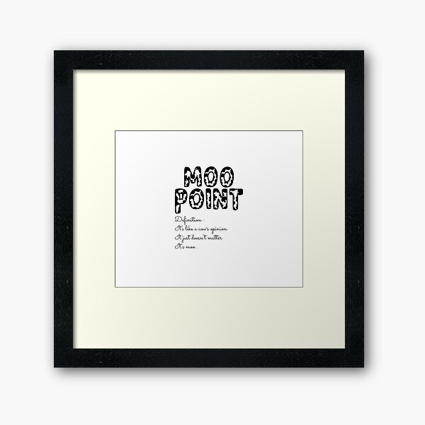 Item preview, Moo Point Definition It's Like a Cow Opinion Funny Quotes designed and sold by ziglamjezina1.