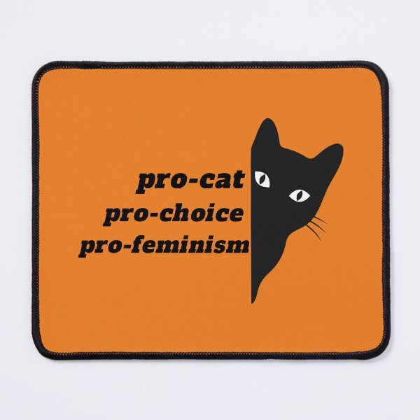 Item preview, Pro-cats Pro-choice Pro-feminism designed and sold by Style  Avenue.
