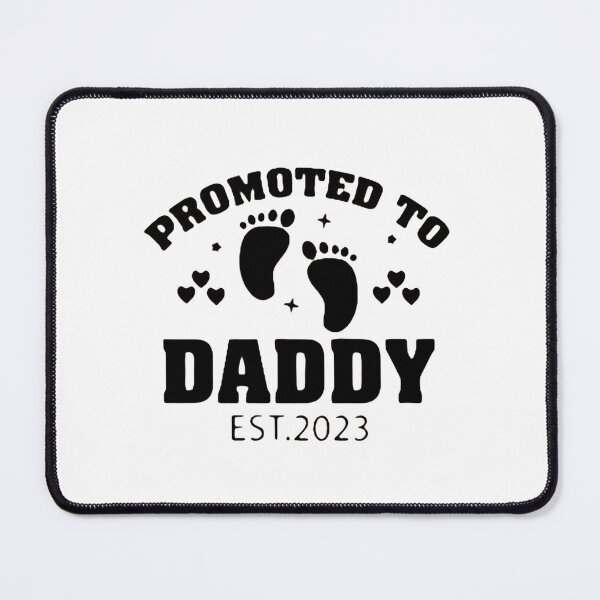 Item preview, promoted to daddy 2023. Promoted to mom, soon to be dad, promoted to new dad, promoted to dad designed and sold by Sophistical.