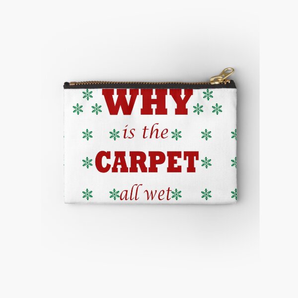 Item preview, Why is the carpet all wet, Todd? designed and sold by Soudesign99.