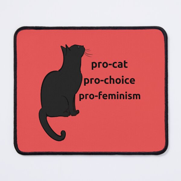 Item preview, Pro-cats Pro-choice Pro-feminism designed and sold by Style  Avenue.