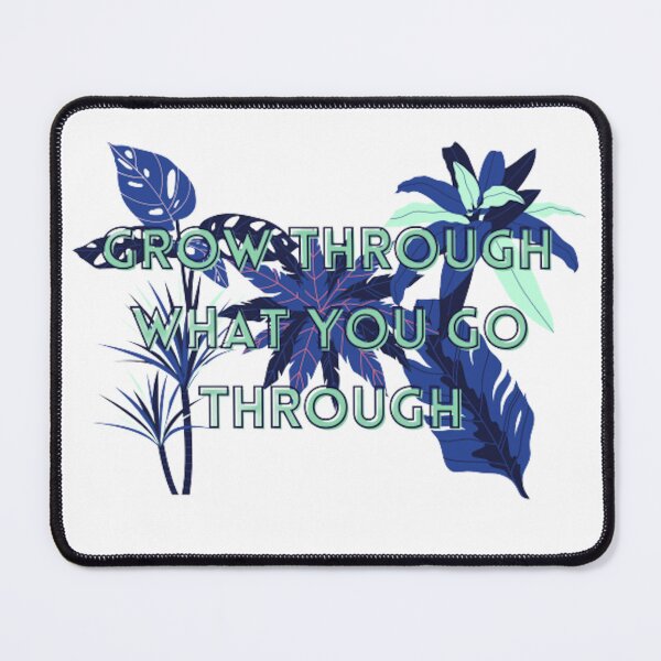 Item preview, Grow Through What You Go Through designed and sold by AnnaleeArts.