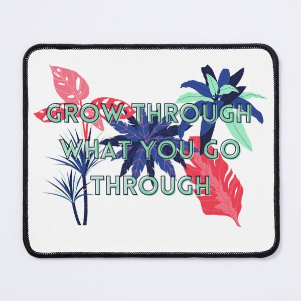 Item preview, Grow Through What You Go Through designed and sold by AnnaleeArts.