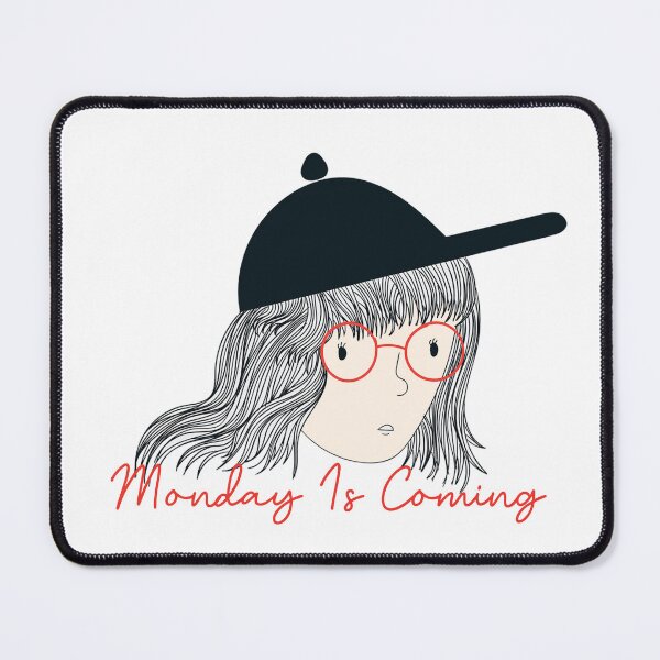 Item preview, Monday Is Coming | Monday Blues designed and sold by Dikshant Goyal.