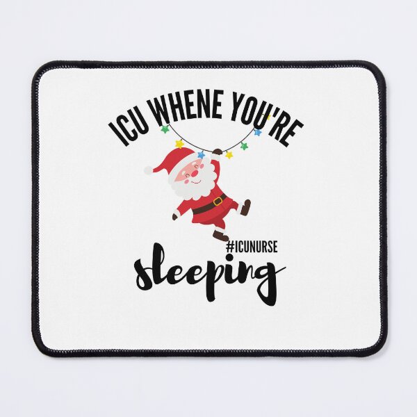 Item preview, ICU When You're Sleeping, ICU Christmas Shirt, Intensive Care Unit Nurse designed and sold by Morja2015.