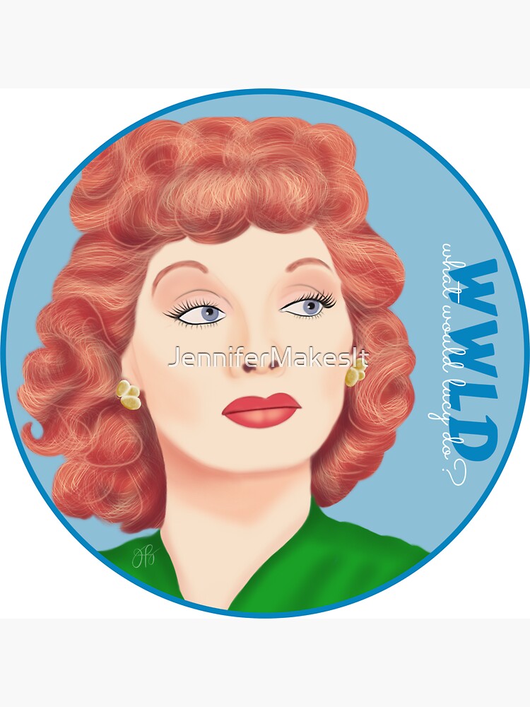 What Would Lucy Do? by JenniferMakesIt