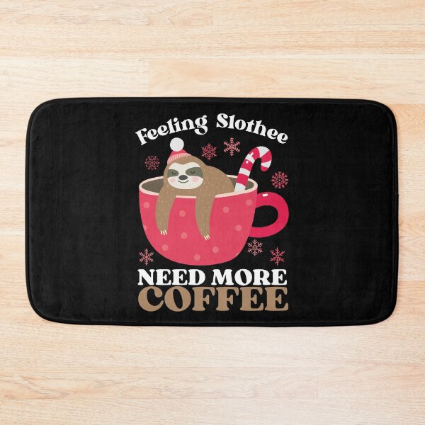 Item preview, Feeling Slothee Need More Coffee - COFFEE LOVERS DESIGN designed and sold by MWProject.