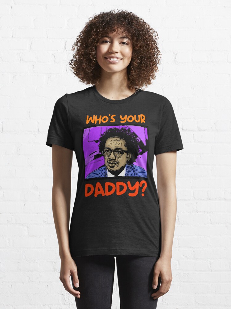 Who's Your Daddy T Shirt Nick Cannon T Shirt Funny T 