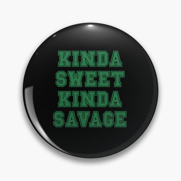 Item preview, Kinda sweet Kinda savage designed and sold by TheLemonBox.