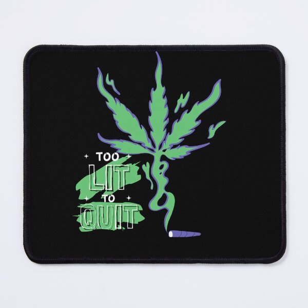 Item preview, TOO LIT TO QUIT designed and sold by Diamaber.