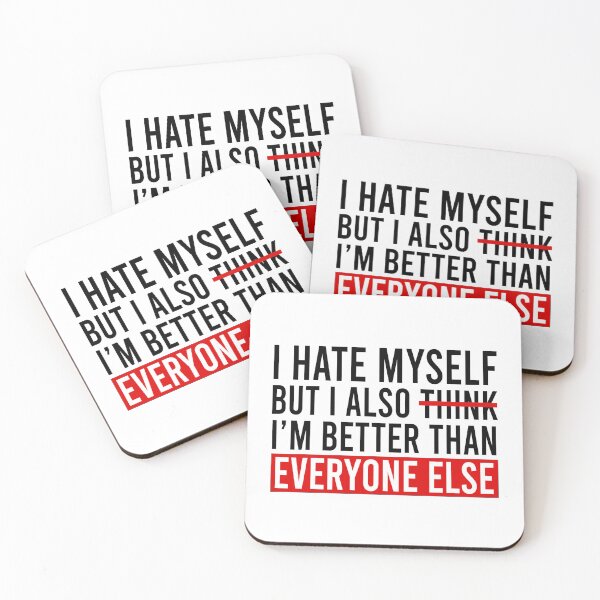 Item preview, I hate myself but i also think i'm better than everyone else designed and sold by Bigilyy.