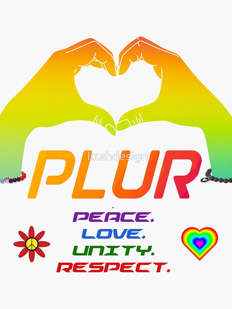 "Plur Peace Love Unity Respect" Sticker by lizahdesign Redbubble