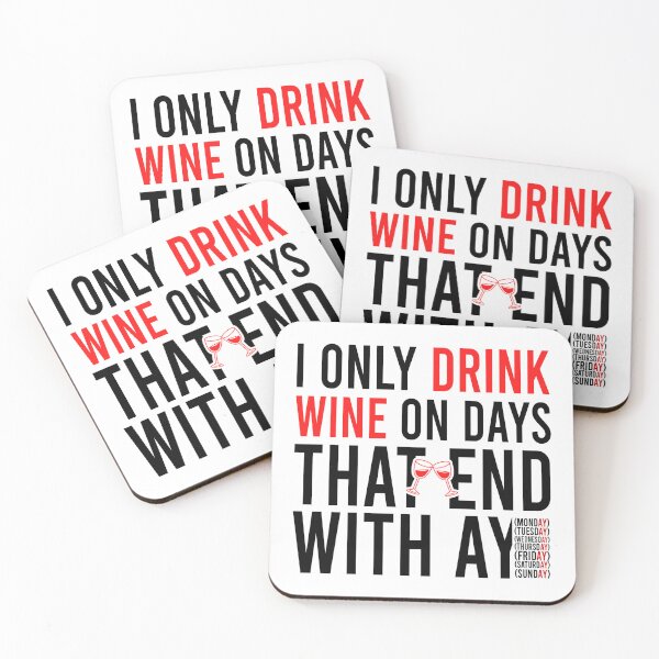 Item preview, I only drink wine on days that end with ay designed and sold by Bigilyy.