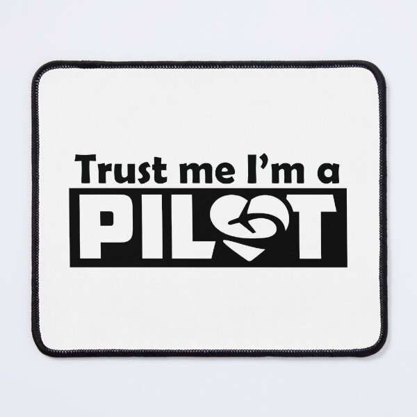 Item preview, Trust Me I'm a Pilot - Funny Pilot Quote designed and sold by Ikaroots.