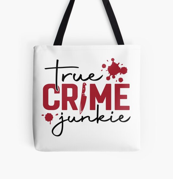 Crime Junkie Tote Bags for Sale | Redbubble