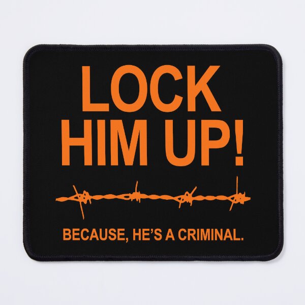 Item preview, Lock Him Up Because He's A Criminal  (prison orange) designed and sold by Thelittlelord.