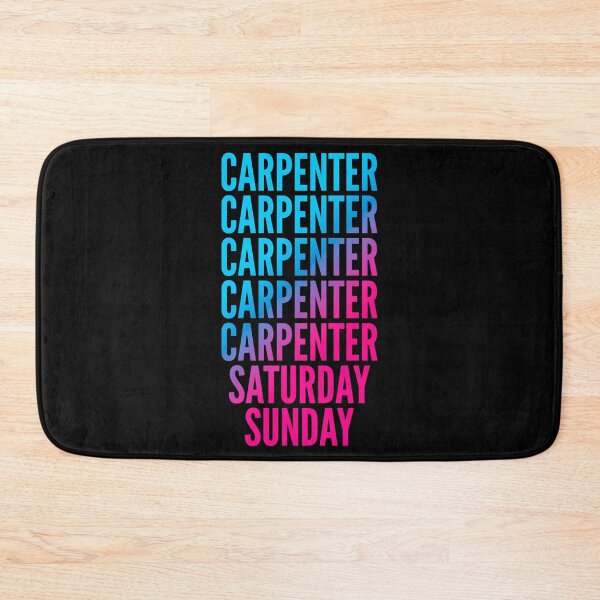 Item preview, Carpenter. Saturday. Sunday. For Carpenters designed and sold by SVPOD.