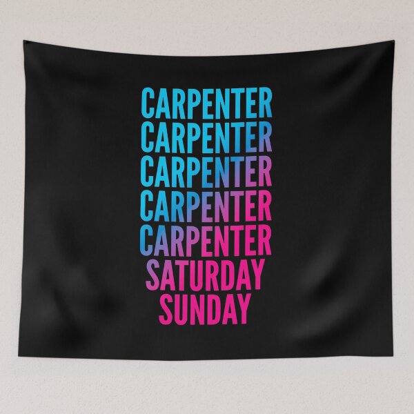 Item preview, Carpenter. Saturday. Sunday. For Carpenters designed and sold by SVPOD.