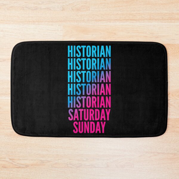 Item preview, Historian. Saturday. Sunday. For Historians designed and sold by SVPOD.