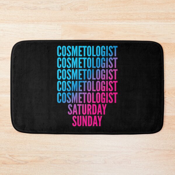 Item preview, Cosmetologist. Saturday. Sunday. For Cosmetologists designed and sold by SVPOD.