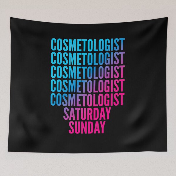 Item preview, Cosmetologist. Saturday. Sunday. For Cosmetologists designed and sold by SVPOD.