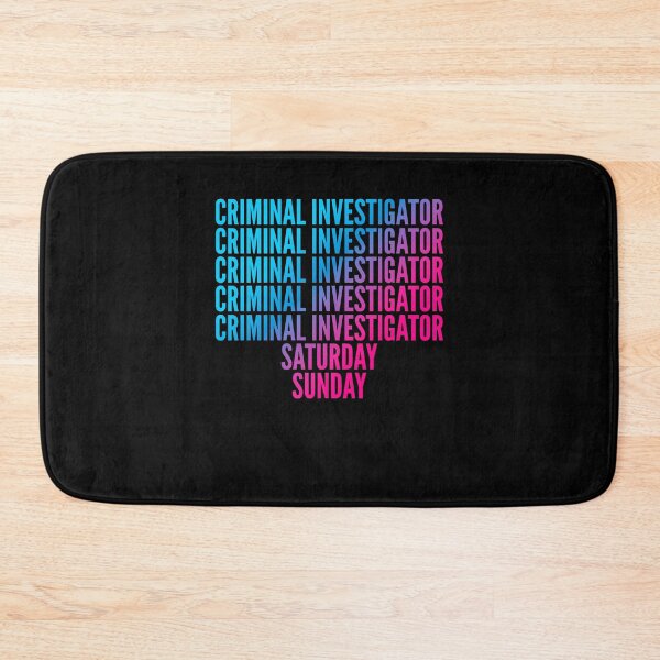 Item preview, Criminal Investigator. Saturday. Sunday. For Criminal Investigators designed and sold by SVPOD.