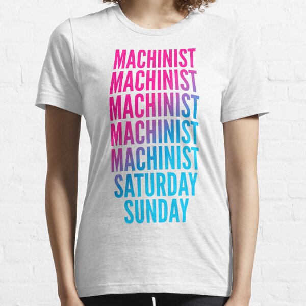 Funny Machinist T-Shirts for Sale | Redbubble