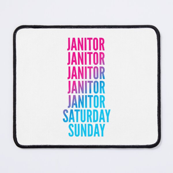 Item preview, Janitor work week for Janitors designed and sold by SVPOD.