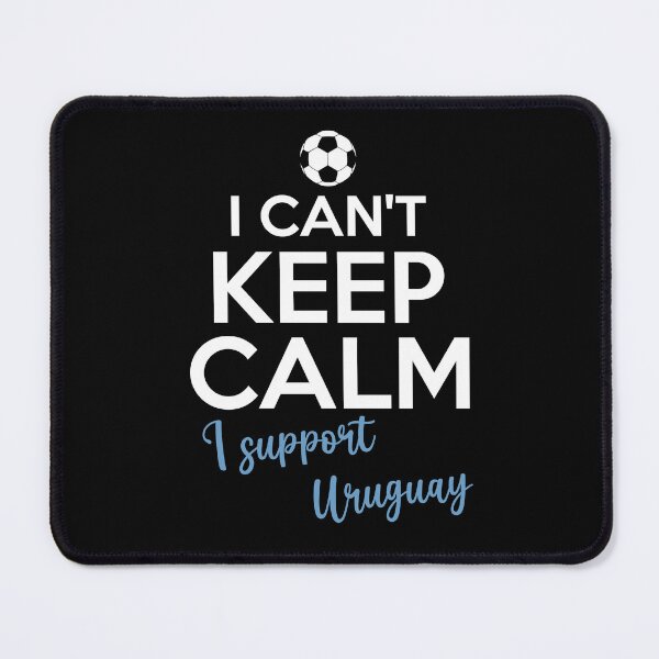 Item preview, I Can't Keep Calm I Support Uruguay | Keep Calm And Support Uruguay | Uruguay Team lover designed and sold by AMINE ★★★★★.