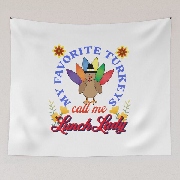 Item preview, My Favorite Turkeys Call Me Lunch Lady | Funny Happy Thanksgiving Grandma Lunch Lady quotes | gifts for thanksgiving lovers designed and sold by ThanksVibe.