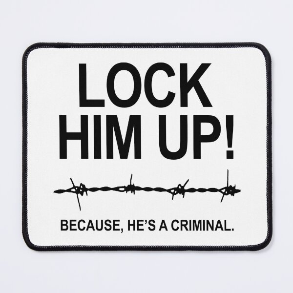 Item preview, Lock Him Up Because He's A Criminal (black) designed and sold by Thelittlelord.