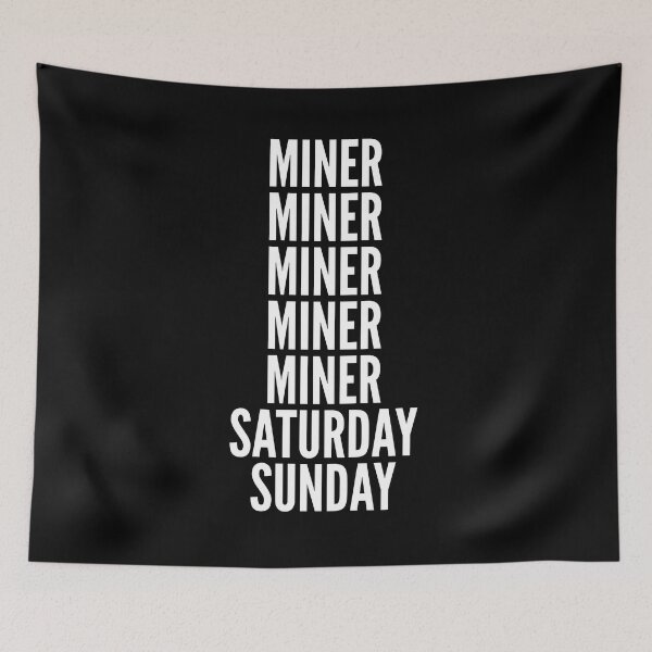 Item preview, Miner saturday and sunday for Miners designed and sold by SVPOD.