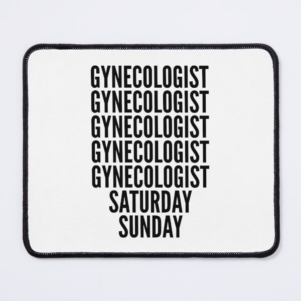 Item preview, Gynecologist funny workweek for Gynecologists designed and sold by SVPOD.