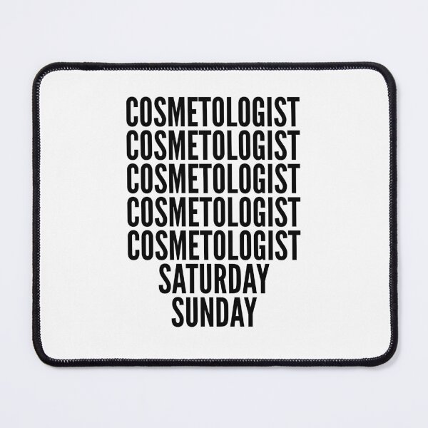 Item preview, Cosmetologist funny workweek for Cosmetologists designed and sold by SVPOD.