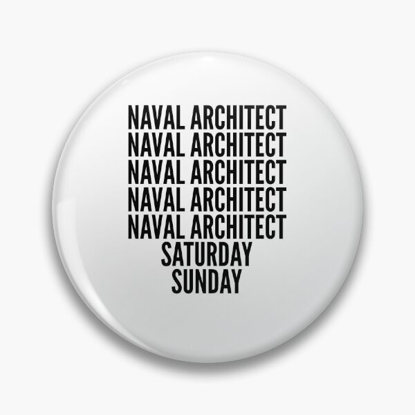 Item preview, Naval Architect funny workweek for Naval Architects designed and sold by SVPOD.