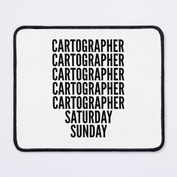Item preview, Cartographer funny workweek for Cartographers designed and sold by SVPOD.