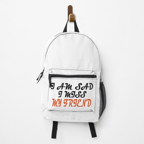 Item preview, I AM SAD I MISS MY FRIEND designed and sold by GridText.