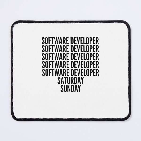 Item preview, Software Developer funny workweek for Software Developers designed and sold by SVPOD.