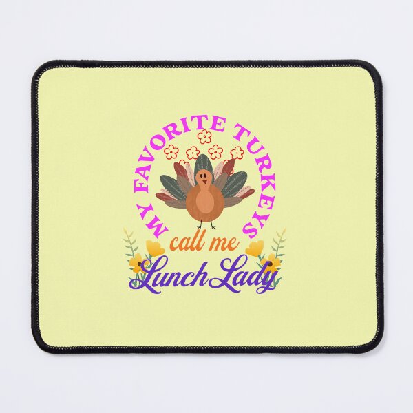 Item preview, My Favorite Turkeys Call Me Lunch Lady | Funny Happy Thanksgiving Grandma Lunch Lady quotes | gifts for thanksgiving lovers designed and sold by ThanksVibe.