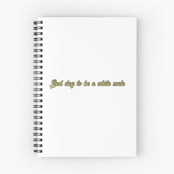 Item preview, Bad day to be a white male designed and sold by NaniniDesigns.