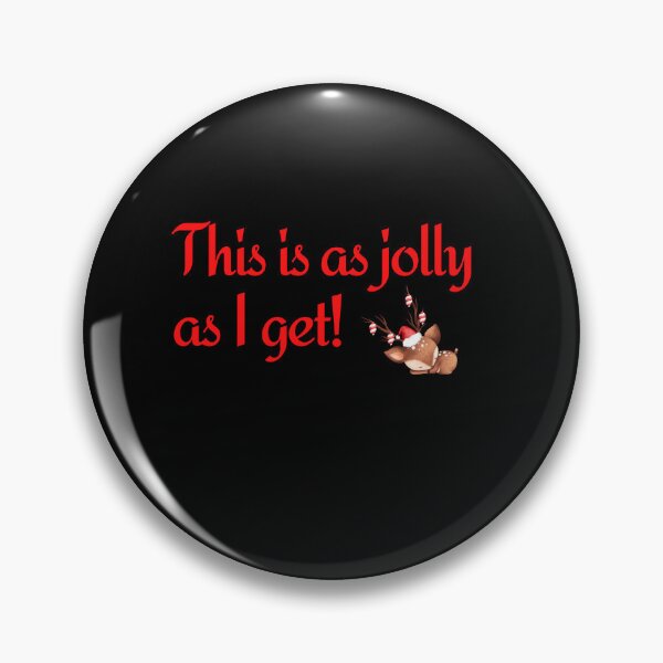 Item preview, This is as jolly as I get designed and sold by DeversDesigns.