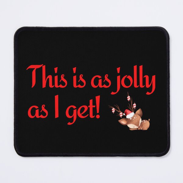 Item preview, This is as jolly as I get designed and sold by DeversDesigns.