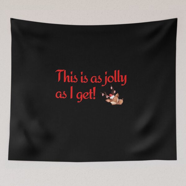 Item preview, This is as jolly as I get designed and sold by DeversDesigns.