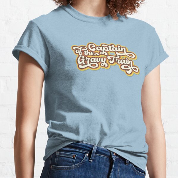 Gravy Train Shirt Classic T-Shirt