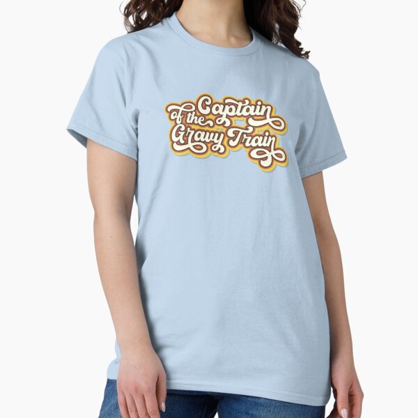 Gravy Train Shirt Classic T-Shirt