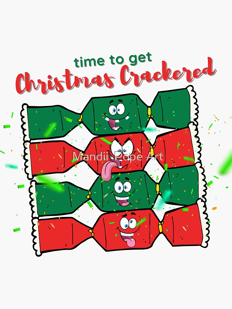 Thumbnail 3 of 3, Sticker, Time to get Christmas Crackered designed and sold by mandiipope.