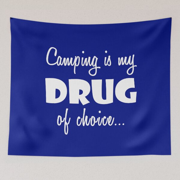 Item preview, Camping Love Birthday Drug of Choice designed and sold by smily-tees.