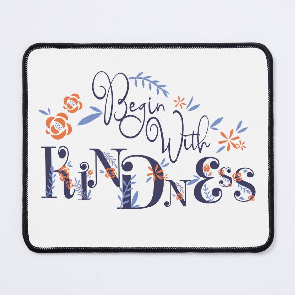 Item preview, Begin With Kindness, Motivation Quote designed and sold by OB-Store.